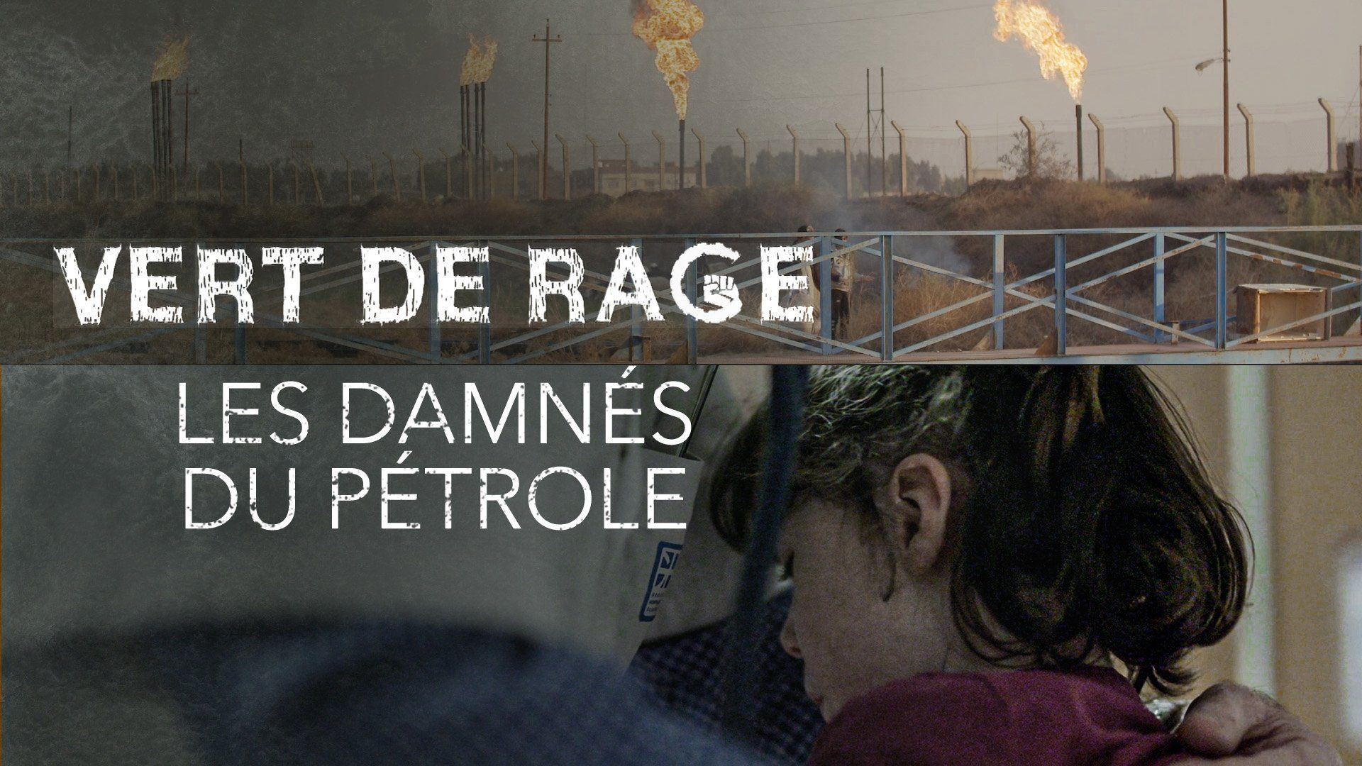 ⁣Vert de rage : Les damnés du pétrole
