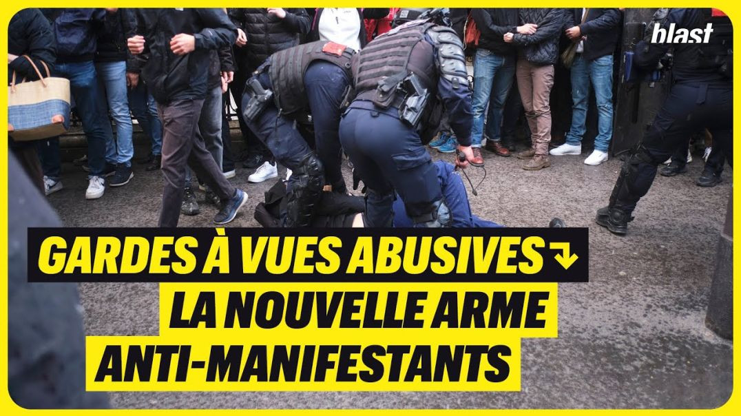 GARDES À VUE ABUSIVES : LA NOUVELLE ARME ANTI-MANIFESTANTS