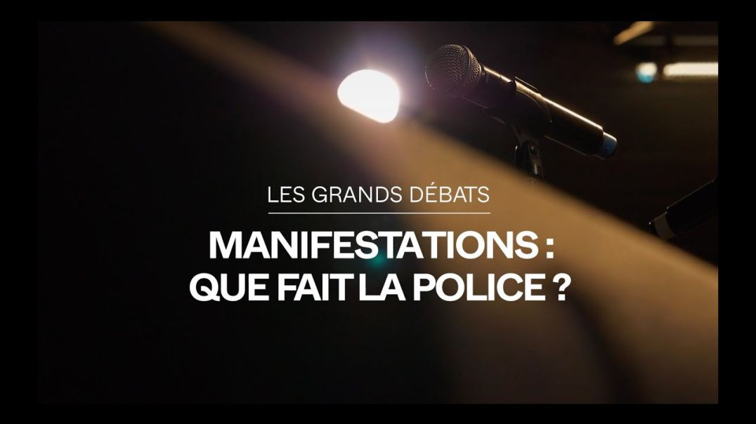 Manifestations : que fait la police ?