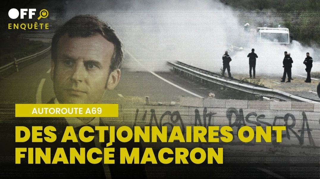 ⁣Autoroute A69 : Comment des actionnaires ont financé Macron