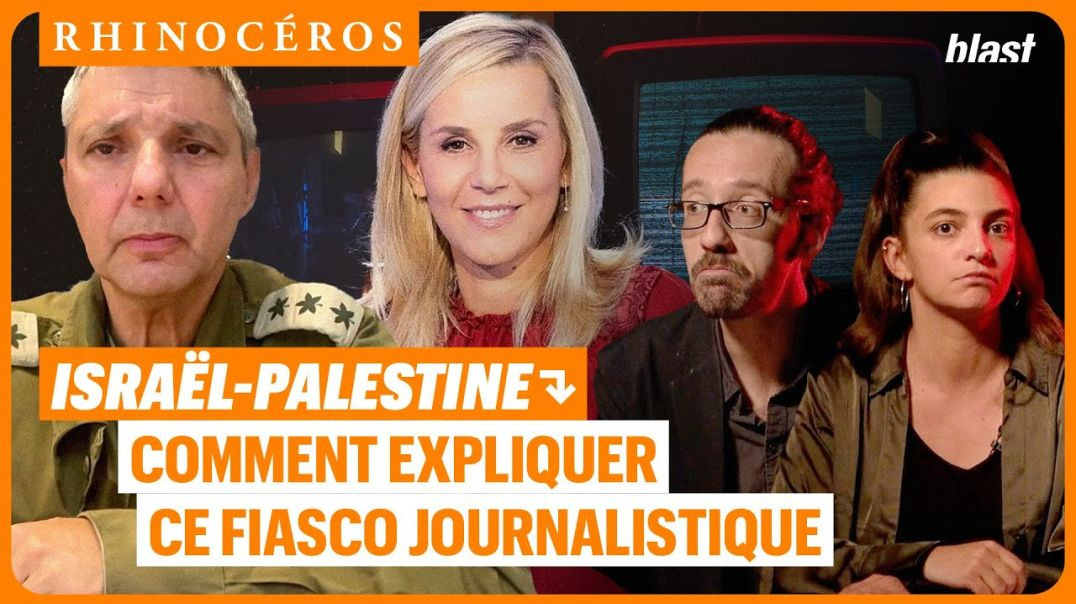 ISRAËL-PALESTINE : COMMENT EXPLIQUER CE FIASCO JOURNALISTIQUE
