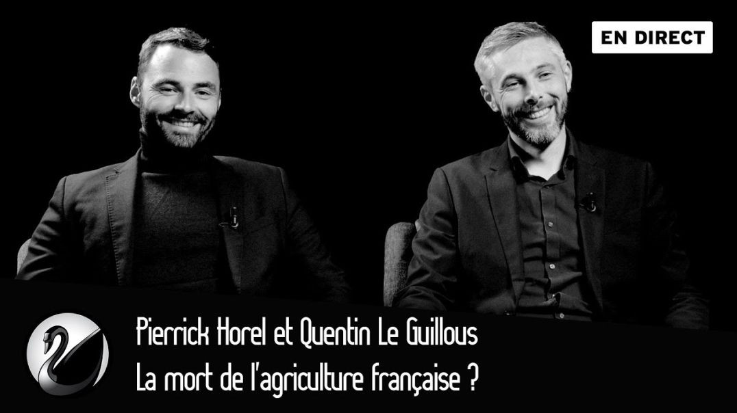 La mort de l'agriculture française ? Pierrick Horel et Quentin Le Guillous