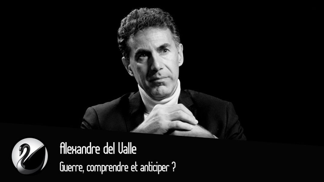 Guerre, comprendre et anticiper ? Alexandre del Valle [EN DIRECT]